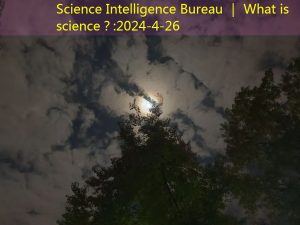 Science Intelligence Bureau ｜ What is science？